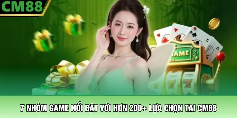 CM88 Home 19 7 nhóm game nổi bật với hơn 200+ lựa chọn tại CM88